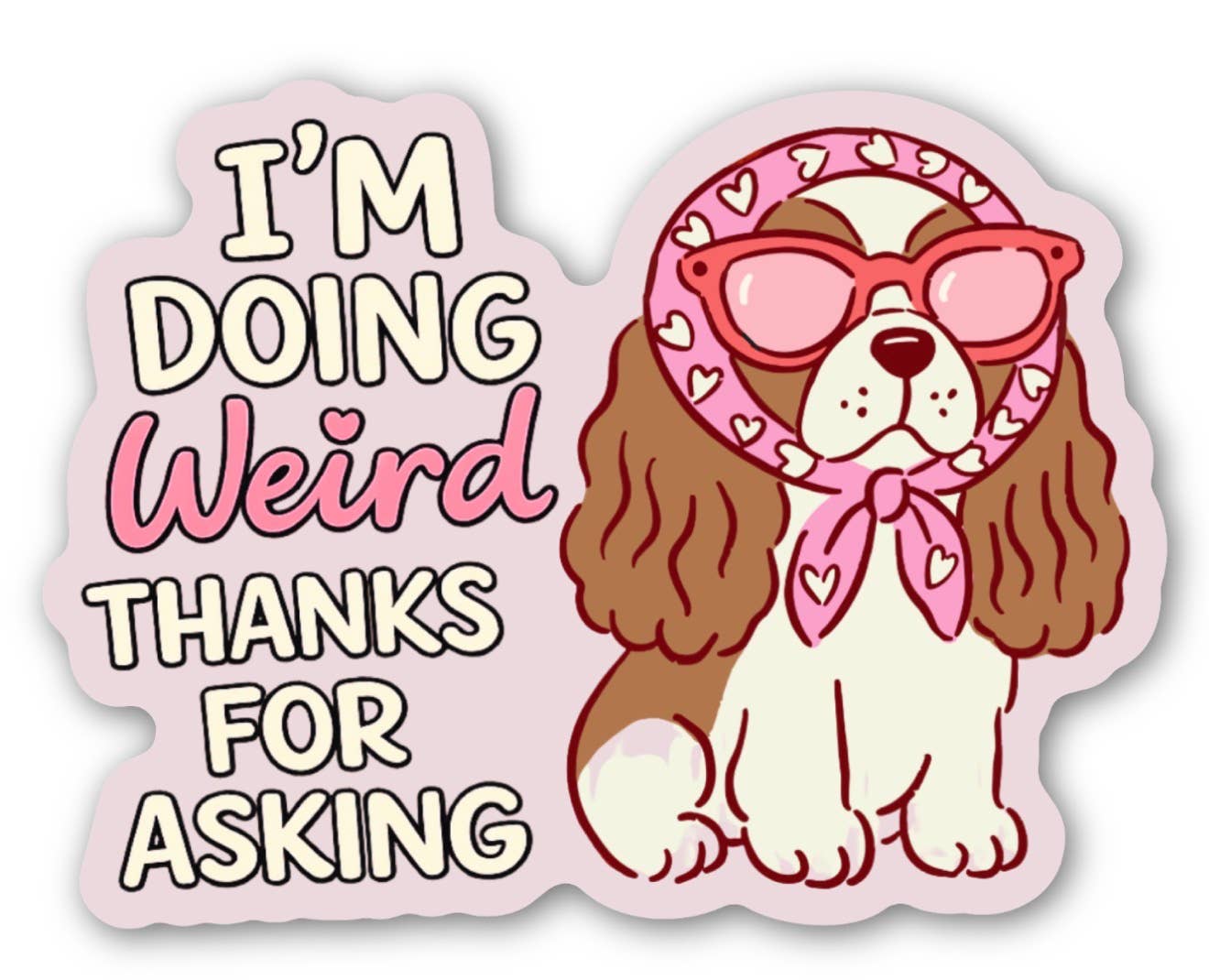 inviting affairs paperie - I’m Doing Weird Thanks for Asking Dog Sticker