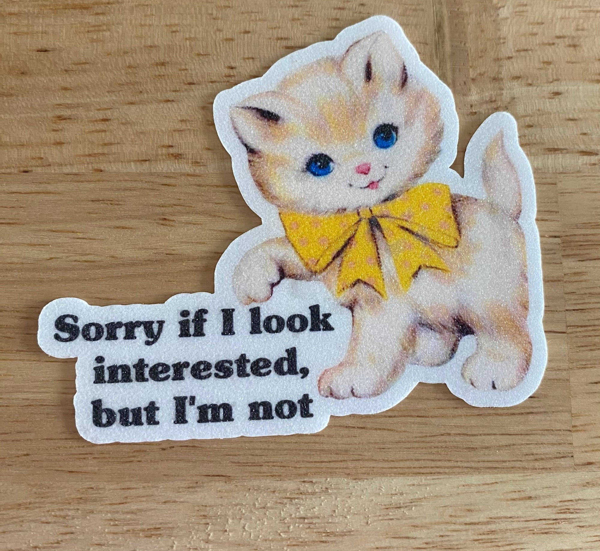 Lemonsgrace Designs - Vintage Style Sticker "Sorry If I Look Interested..."