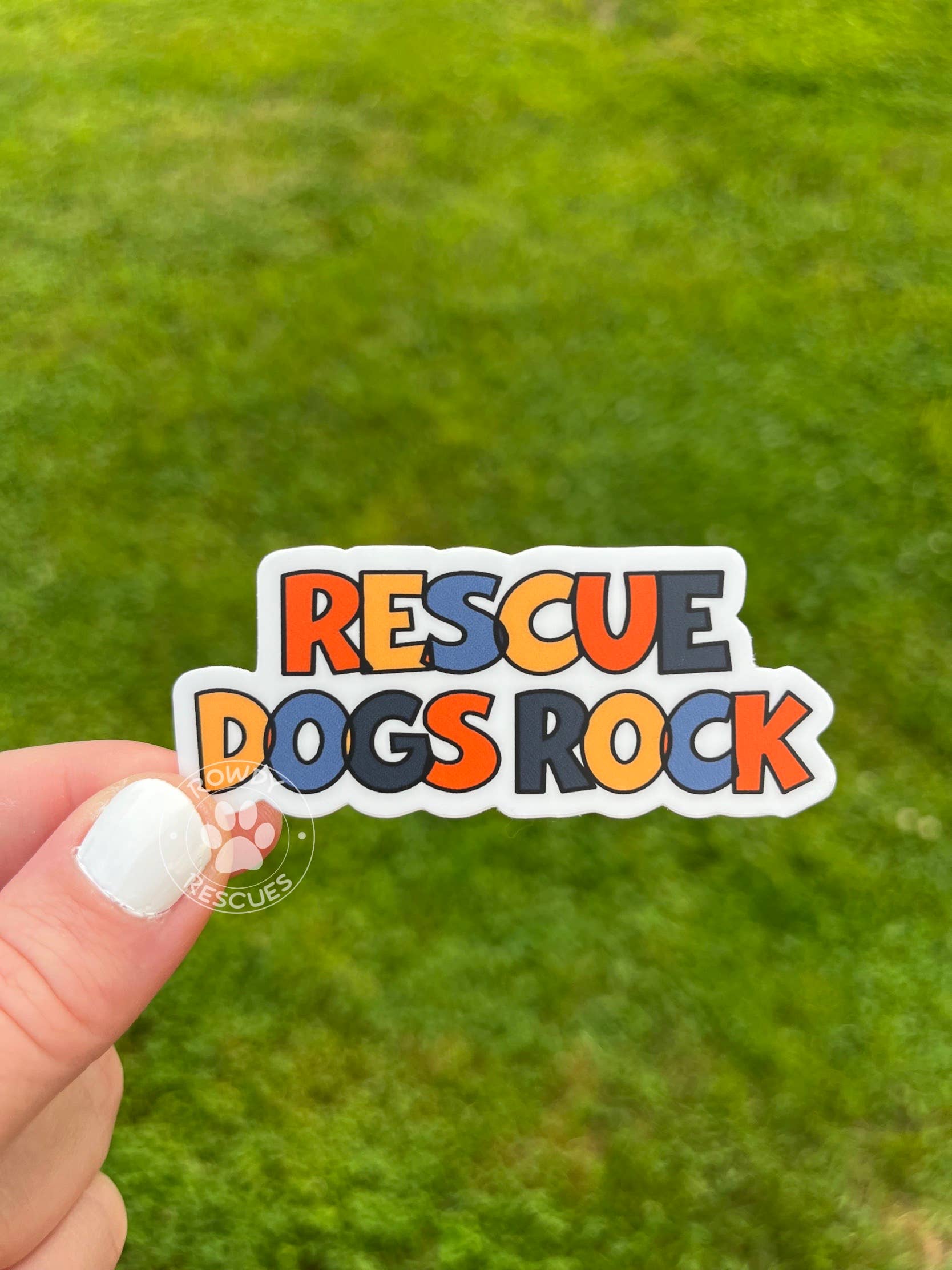 Rowdy Rescues - Rescue Dogs Rock Sticker, Dog Lover Sticker, Dog Stickers