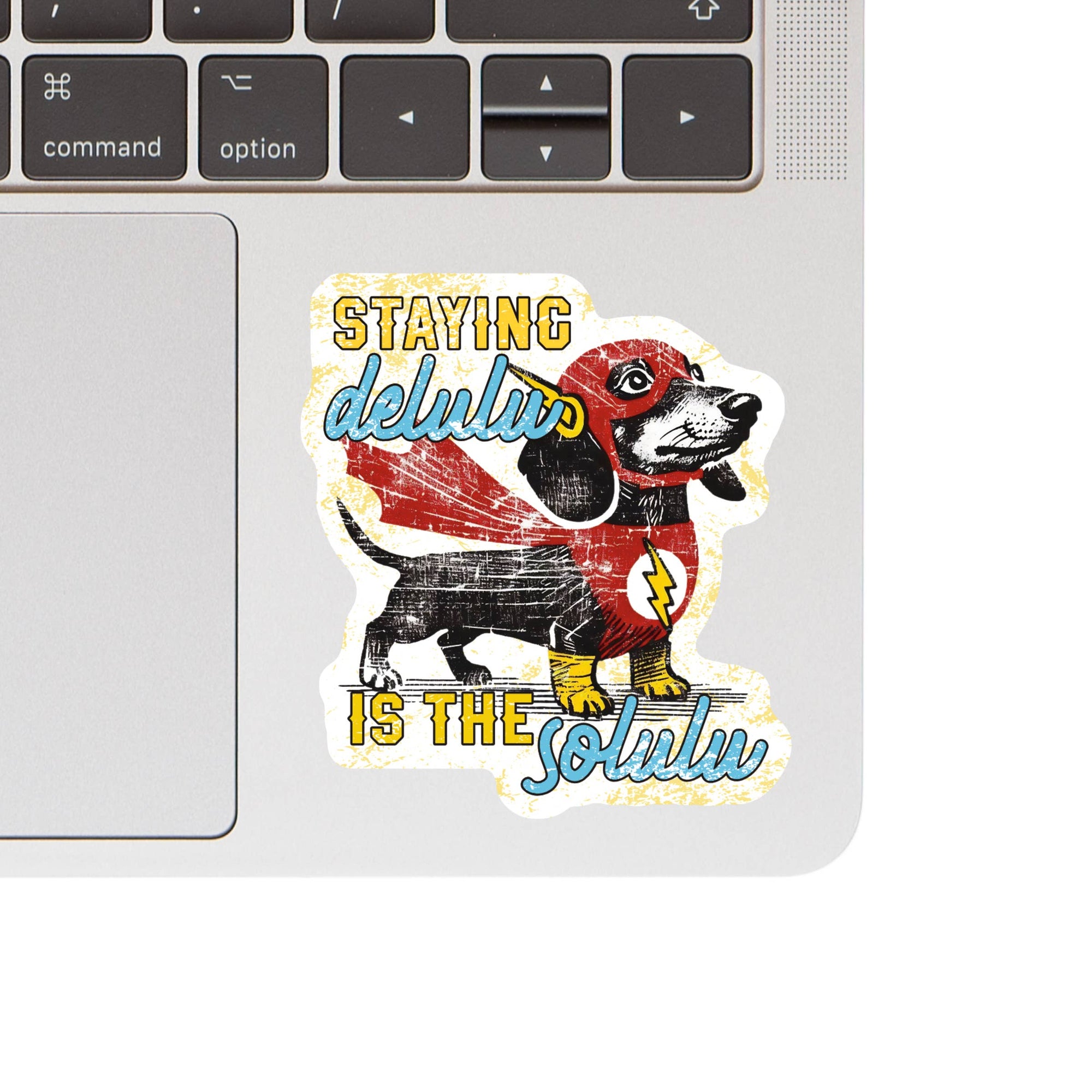 Juju and Moxie - Staying Delulu is the Solulu Dog High Quality Vinyl Sticker