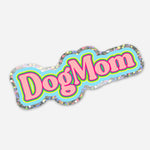 Bad Tags - Neon Dog Mom Glitter Sticker