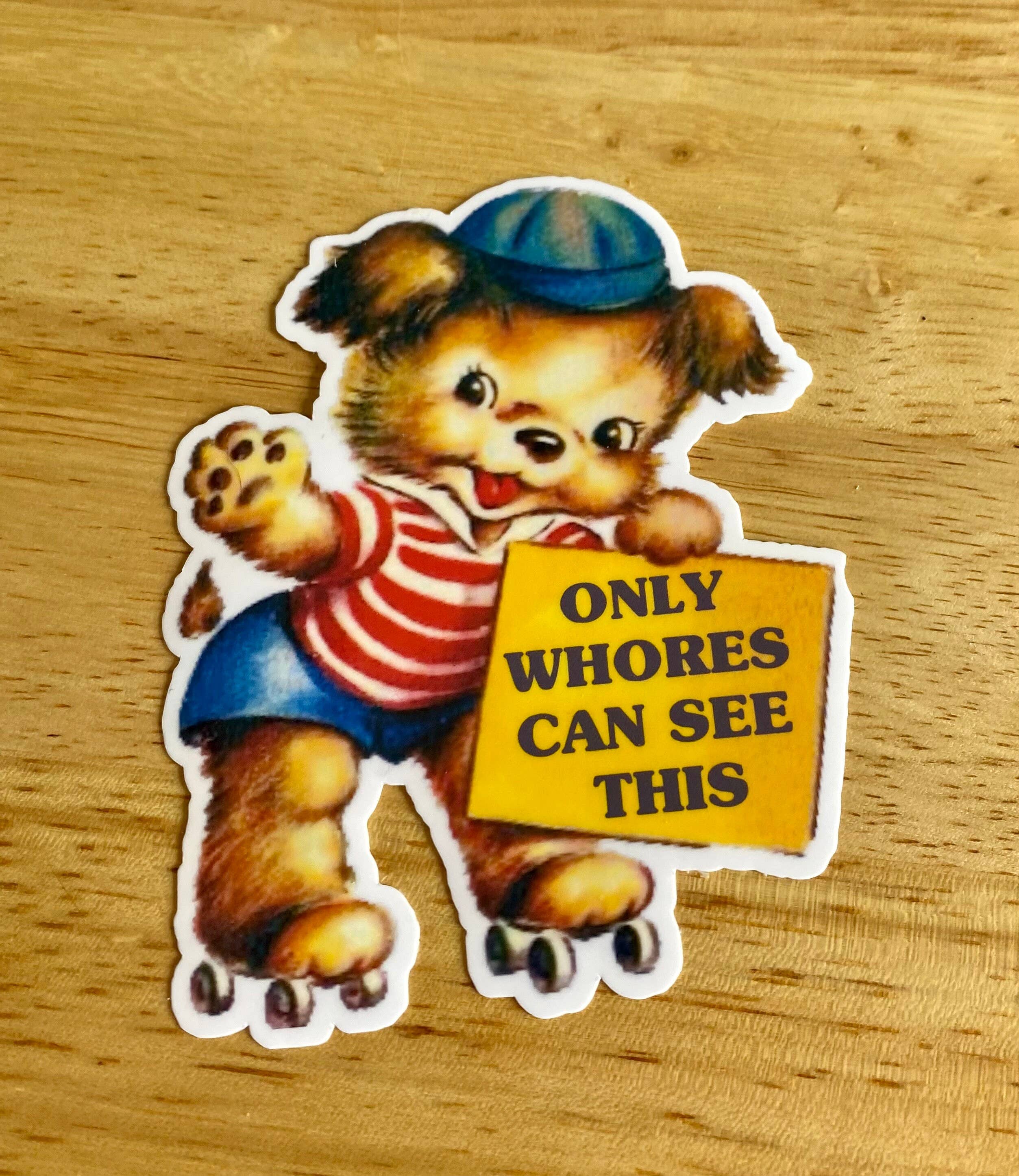 Lemonsgrace Designs - Vintage Style Sticker "Only Whores Can See This"