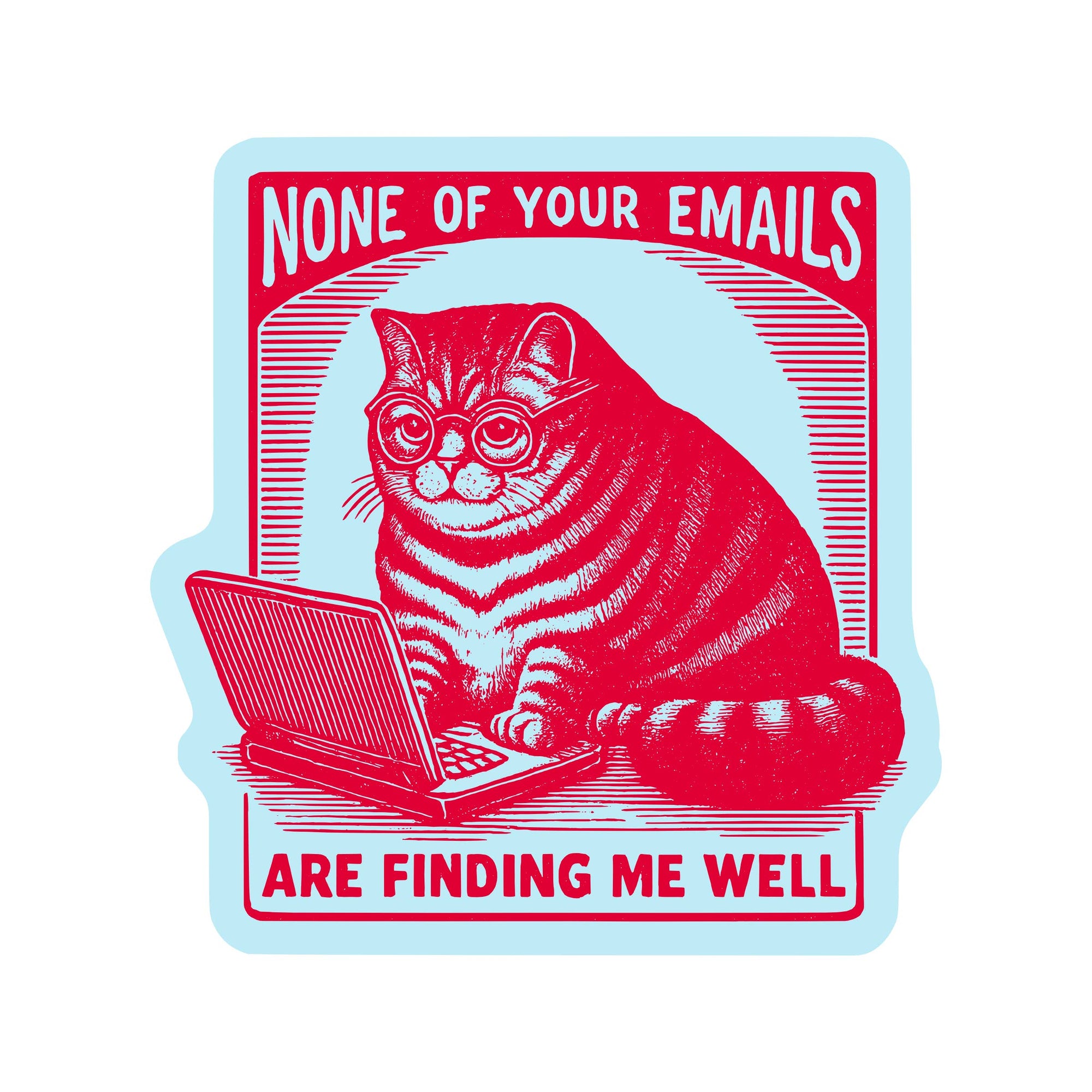 Juju and Moxie - Work Kitty Cat Sarcastic Cute High Quality Vinyl Sticker