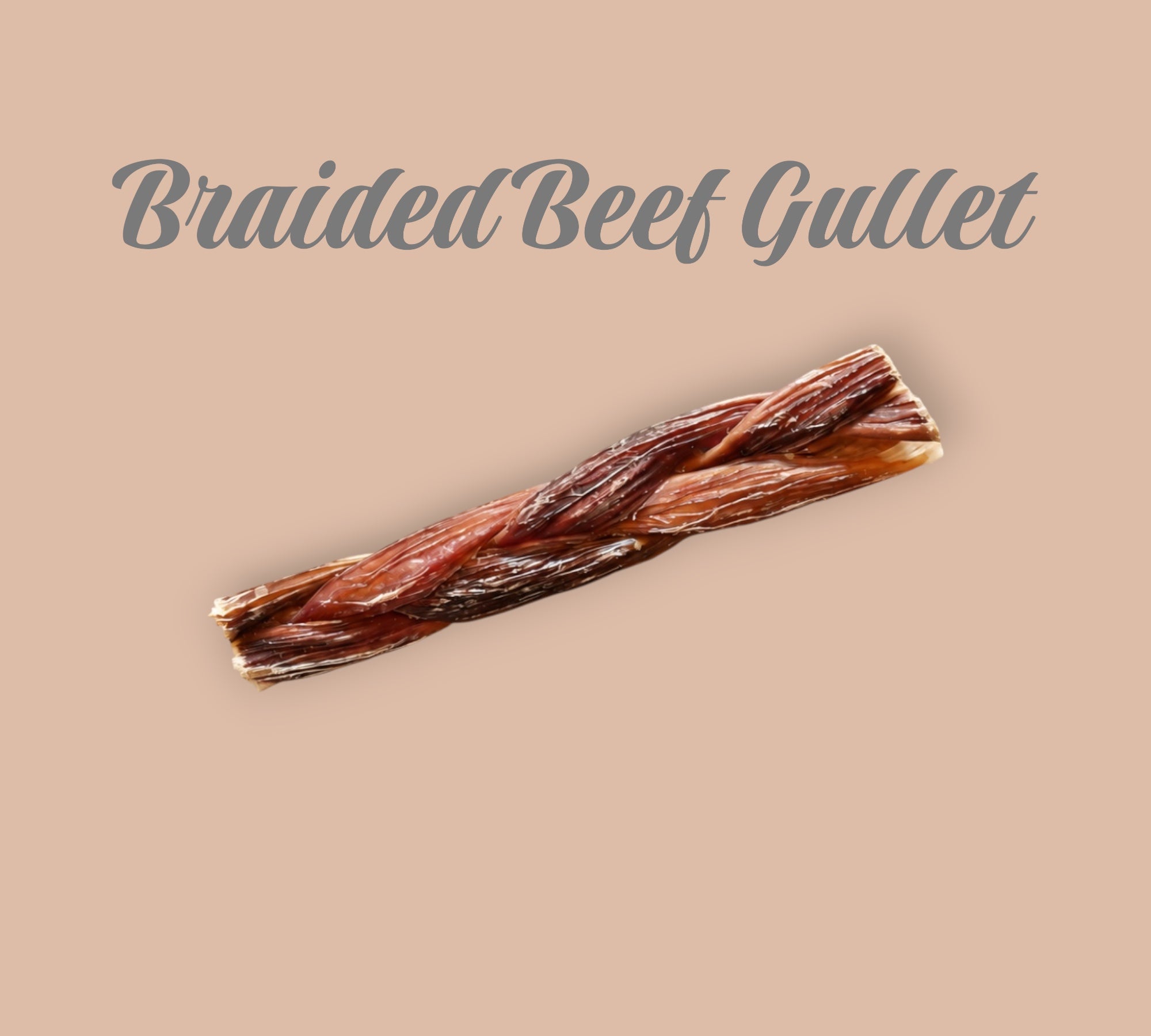 Our Beef Gullet Braids are the perfect chew treat for any pup. Beef Esophagus is high in protein, low in fat and easy to digest. It’s also a great all natural source of glucosamine and chondroitin which are natural helpers for supporting your dog’s joint health. And because its braided it also satisfies your pup’s desire to chew!