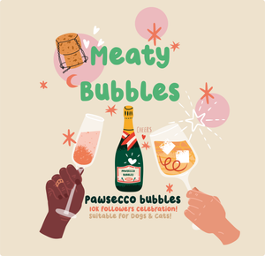 Meaty Bubbles - Pawsecco Bubbles